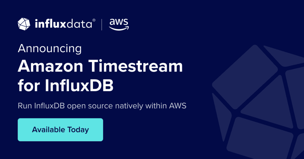 AWS Introduces Amazon Timestream for InfluxDB